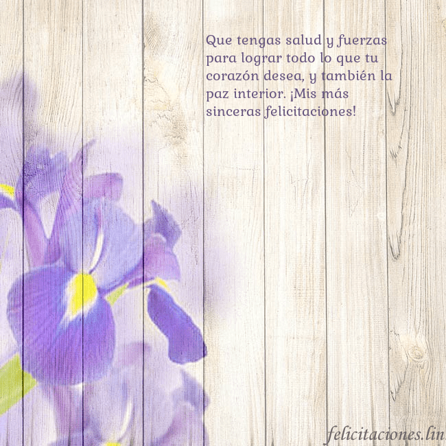 Tarjeta de cumpleaños con lirios Que tengas salud y fuerzas para lograr todo lo que Tarjeta de cumpleaños con lirios