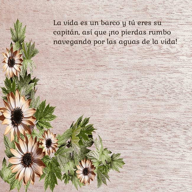 Tarjeta de cumpleaños con flores marrones La vida es un barco y tú eres su capitán, así que Tarjeta de cumpleaños con flores marrones