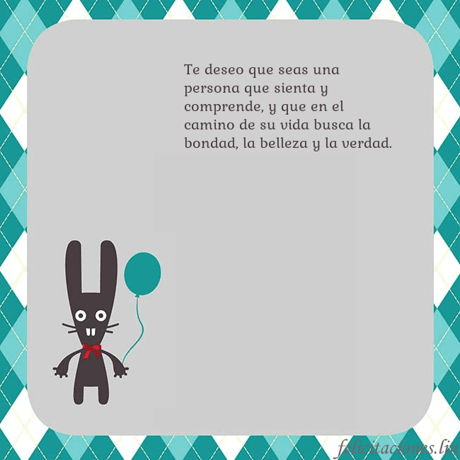 Tarjeta de cumpleaños con un conejito Te deseo que seas una persona que sienta y compren Tarjeta de cumpleaños con un conejito