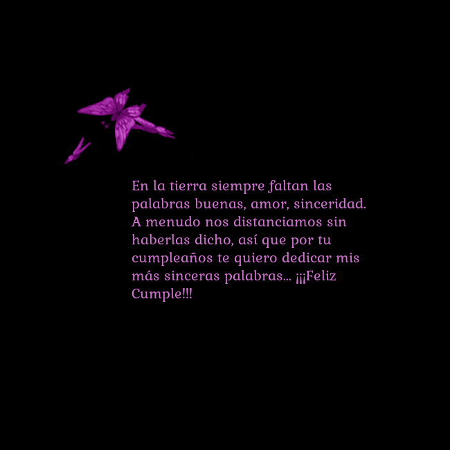 Tarjeta de cumpleaños con mariposas volando En la tierra siempre faltan las palabras buenas, a Tarjeta de cumpleaños con mariposas volando