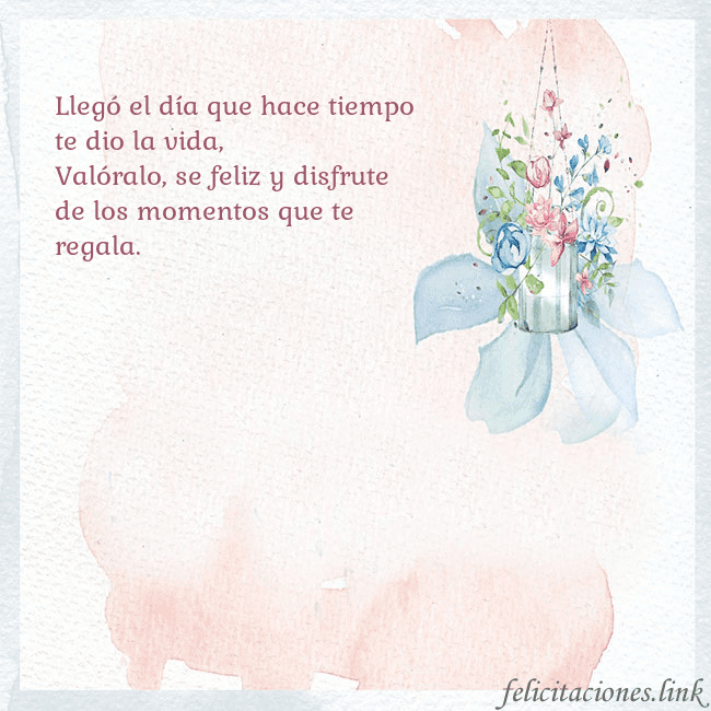 Tarjeta de cumpleaños con flores de acuarela Llegó el día que hace tiempo te dio la vida,
Való Tarjeta de cumpleaños con flores de acuarela