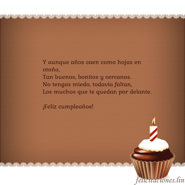 Tarjetas de cumpleaños con cupcake y vela Y aunque años caen como hojas en otoño,
Tan buenos Tarjetas de cumpleaños con cupcake y vela