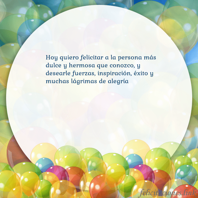 Tarjeta con muchos globos de colores Hoy quiero felicitar a la persona más dulce y herm Tarjeta con muchos globos de colores