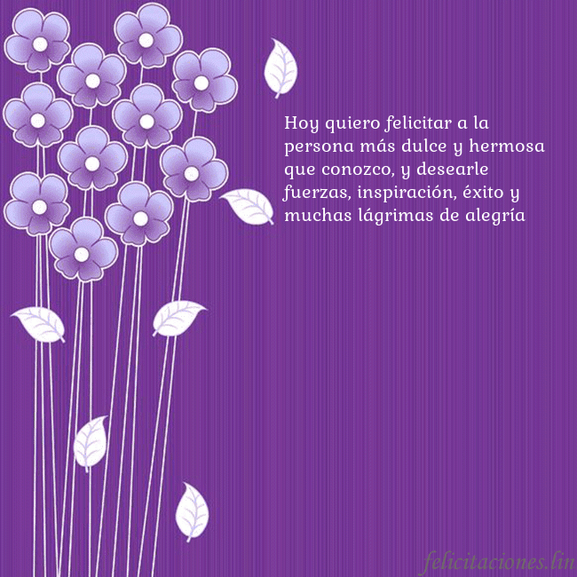 Tarjeta con flores violetas Hoy quiero felicitar a la persona más dulce y herm Tarjeta con flores violetas