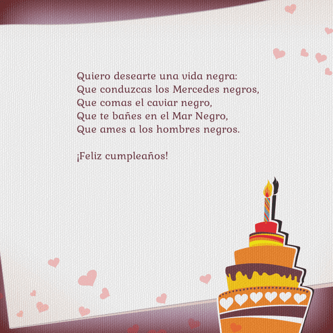 Tarjetas de cumpleaños con pastel y corazones Quiero desearte una vida negra:
Que conduzcas los Tarjetas de cumpleaños con pastel y corazones