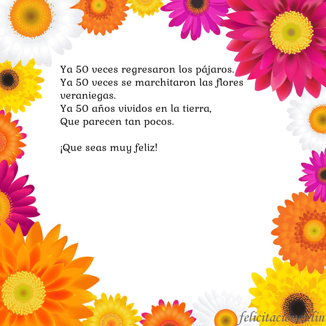 Tarjeta con flores de colores Ya 50 veces regresaron los pájaros.
Ya 50 veces se Tarjeta con flores de colores
