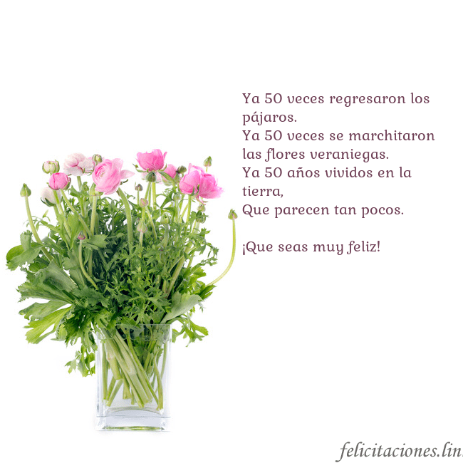 Tarjeta con flores en un jarrón Ya 50 veces regresaron los pájaros.
Ya 50 veces se Tarjeta con flores en un jarrón