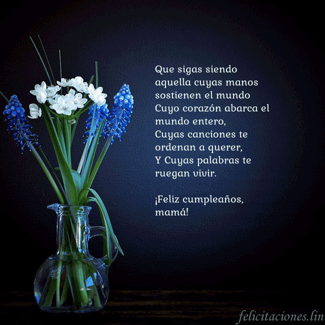 Tarjeta de cumpleaños con flores azules en un jarrón Que sigas siendo aquella cuyas manos sostienen el Tarjeta de cumpleaños con flores azules en un jarrón