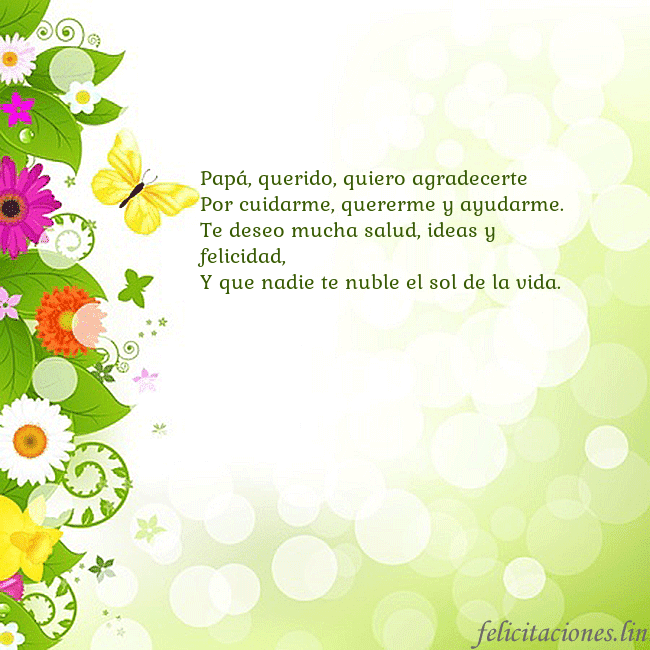 Tarjeta con flores y mariposas Papá, querido, quiero agradecerte
Por cuidarme, qu Tarjeta con flores y mariposas
