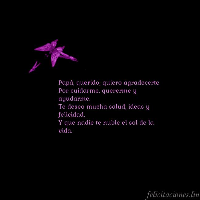 Tarjeta de cumpleaños con mariposas volando Papá, querido, quiero agradecerte
Por cuidarme, qu Tarjeta de cumpleaños con mariposas volando