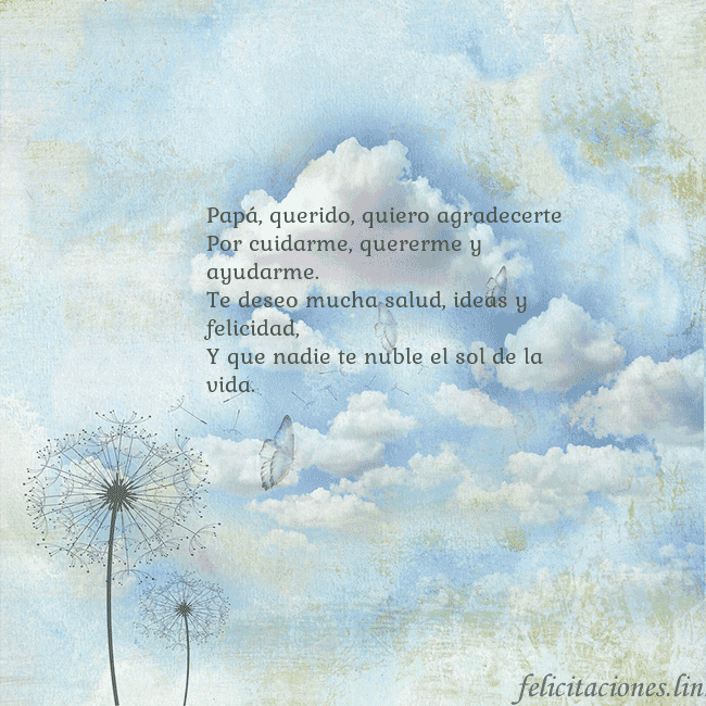 Tarjeta de cumpleaños con nubes, pelusa de leche y mariposa. Papá, querido, quiero agradecerte
Por cuidarme, qu Tarjeta de cumpleaños con nubes, pelusa de leche y mariposa.