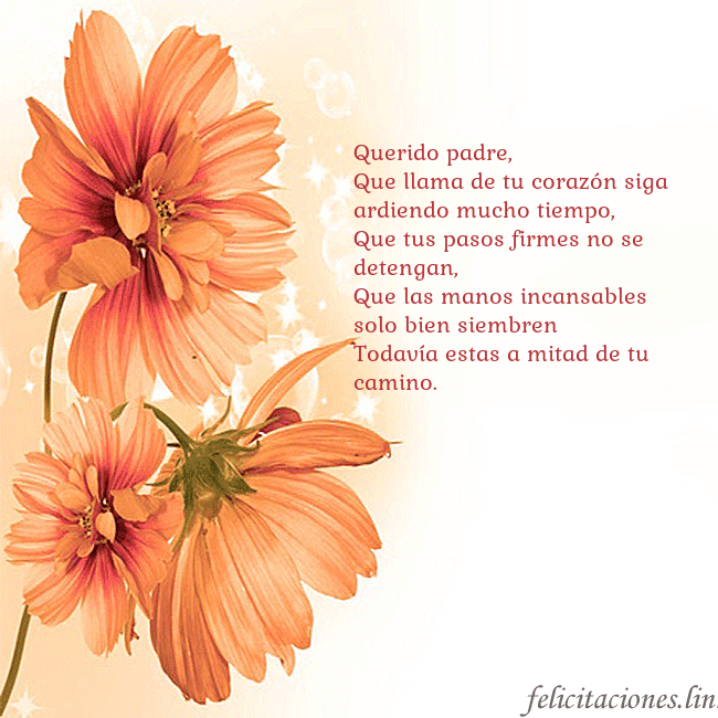 Tarjeta con flores naranjas Querido padre,
Que llama de tu corazón siga ardie Tarjeta con flores naranjas