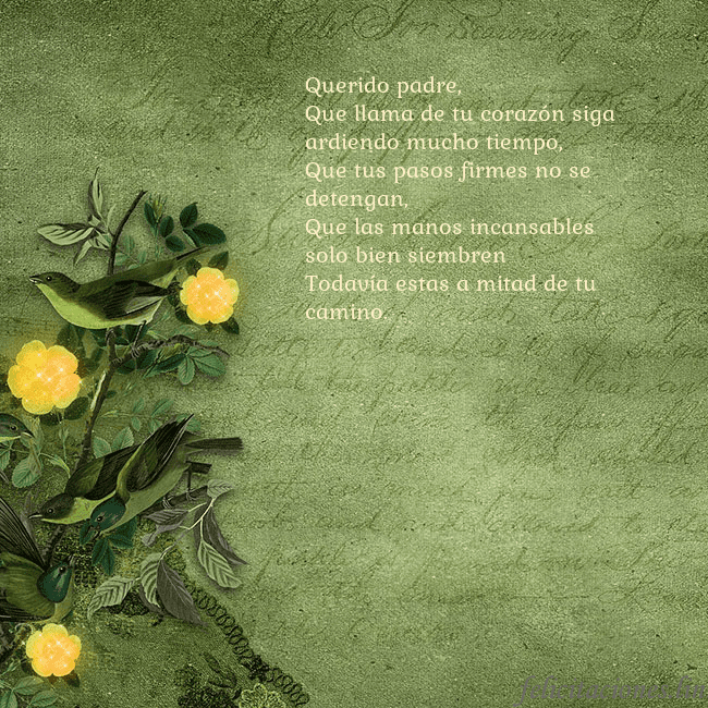 Postal verde con flores amarillas Querido padre,
Que llama de tu corazón siga ardie Postal verde con flores amarillas