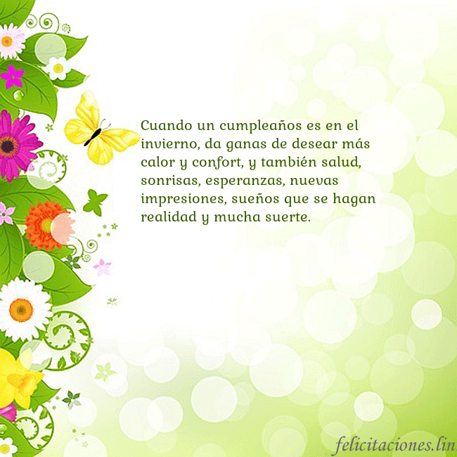 Tarjeta con flores y mariposas Cuando un cumpleaños es en el invierno, da ganas d Tarjeta con flores y mariposas