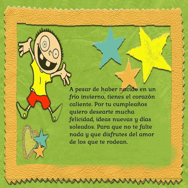 Tarjeta de cumpleaños con un chico divertido A pesar de haber nacido en un frío invierno, tiene Tarjeta de cumpleaños con un chico divertido