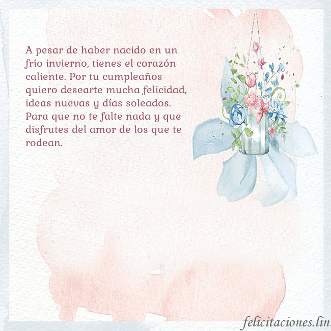 Tarjeta de cumpleaños con flores de acuarela A pesar de haber nacido en un frío invierno, tiene Tarjeta de cumpleaños con flores de acuarela