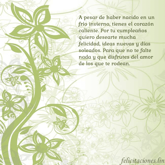 Tarjeta de cumpleaños con flores pintadas de verde A pesar de haber nacido en un frío invierno, tiene Tarjeta de cumpleaños con flores pintadas de verde