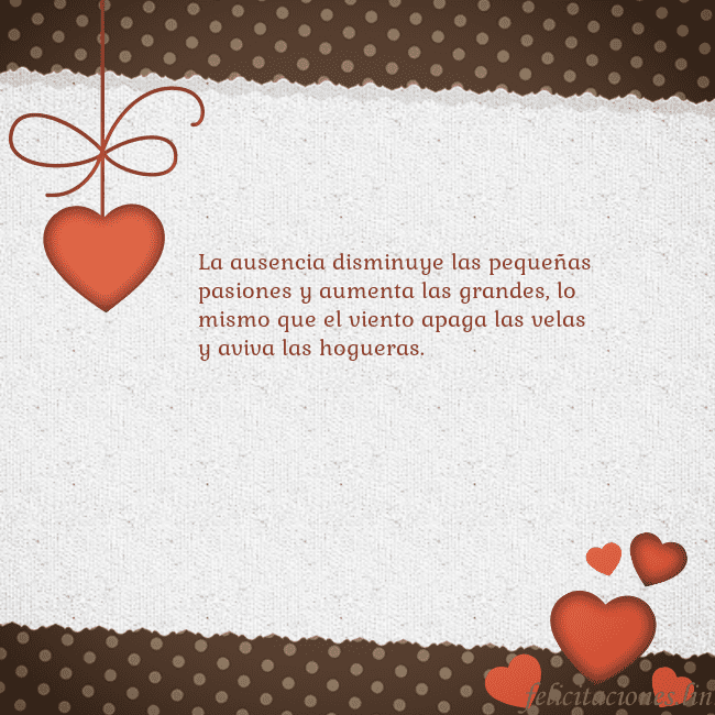 Tarjeta con corazones La ausencia disminuye las pequeñas pasiones y aume Tarjeta con corazones