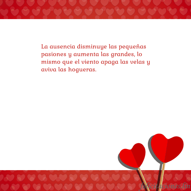 Tarjeta con corazones 2 La ausencia disminuye las pequeñas pasiones y aume Tarjeta con corazones 2