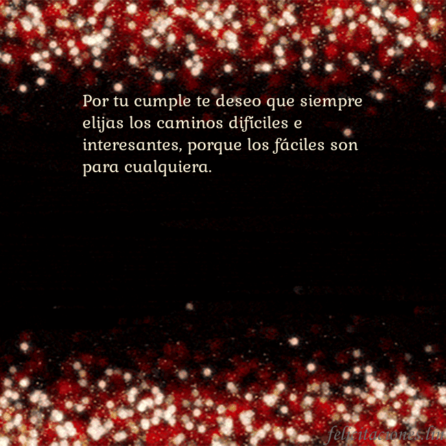 Postal animada intermitente negro-rojo Por tu cumple te deseo que siempre elijas los cami Postal animada intermitente negro-rojo